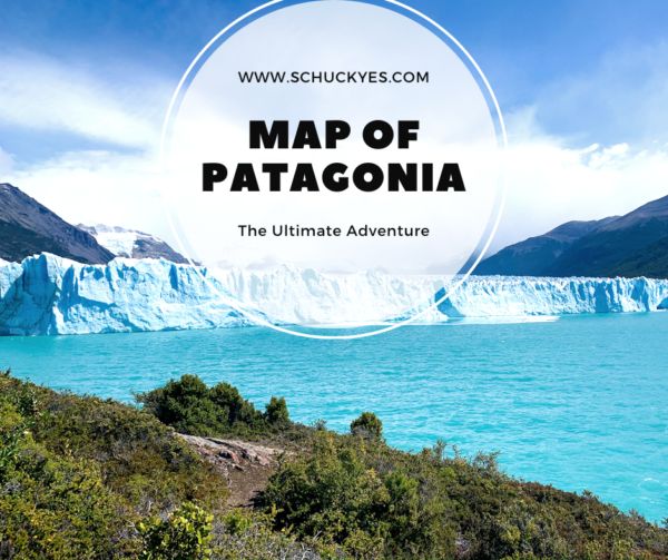 Map of Patagonia - Argentina and Chile Travel Route - Schuck Yes